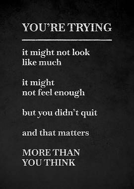 You're Trying Inspirational Quote