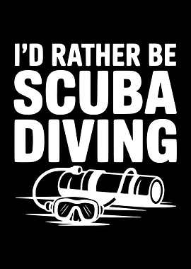 I'd Rather Be Scuba Diving Text Art