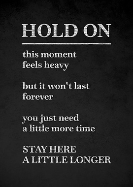 Hold On Inspirational Text Art