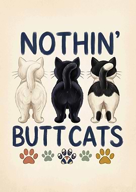 Nothin' Butt Cats