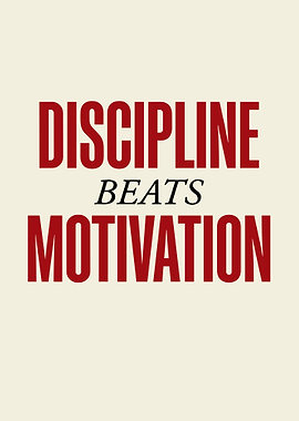 Discipline Beats Motivation Text Art
