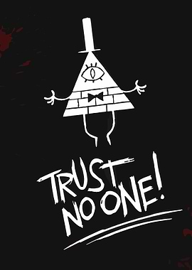 Bill Cipher Trust No One