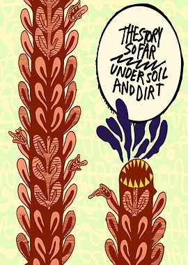 The Story So Far Under Soil and Dirt