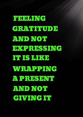FEELING GRATITUDE AND NOT EXPRESSING - Gratitude quote