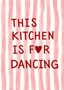 This Kitchen Is For Dancing Text Art