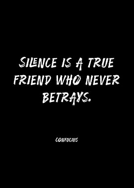 Silence is a true friend quote