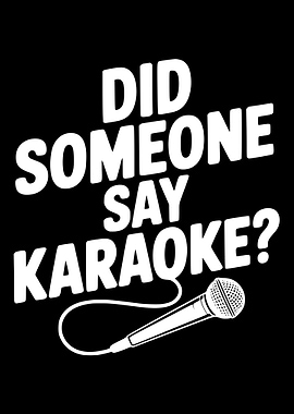 Did Someone Say Karaoke?