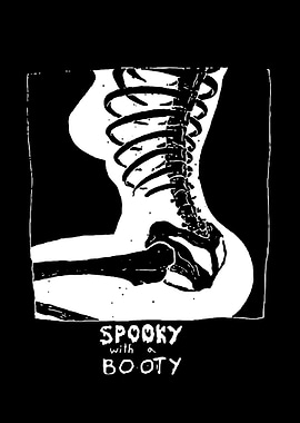 Spooky with a Booty Skeleton