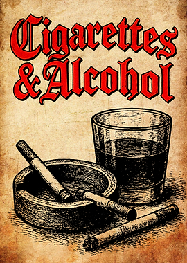 Cigarettes and Alcohol Vintage Poster