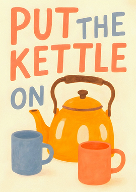 Put the Kettle On