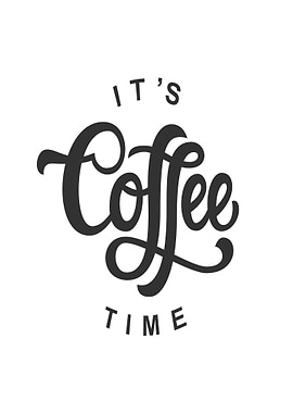 It's Coffee Time Calligraphy
