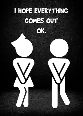 Funny Bathroom - I Hope Everything Comes Out OK