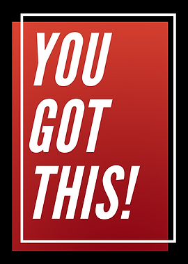 You Got This Motivational Text