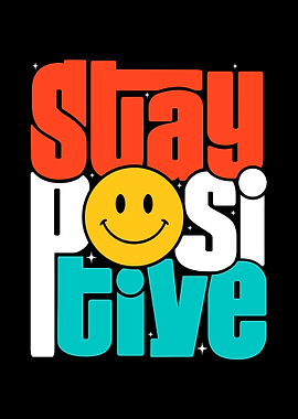 Stay Positive Poster, Smiley Face Typography Art, Motivational Colorful Wall Print