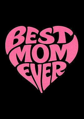 Best Mom Ever Heart