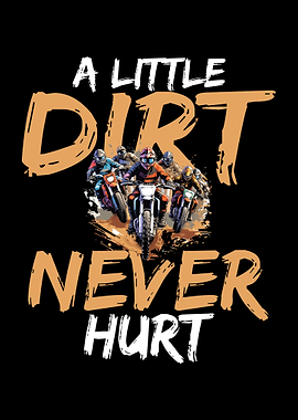 Dirt Bike Racing 'A Little Dirt Never Hurt'