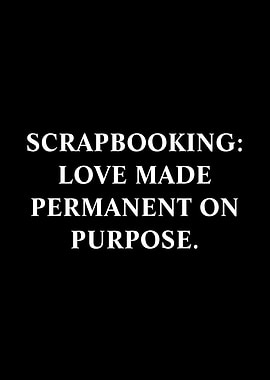 Scrapbooking Love Made Permanent