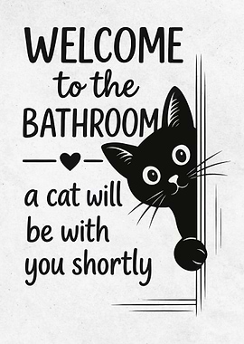 Funny Cat Bathroom Welcome Sign