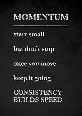 Momentum Builds Speed Motivational Poster