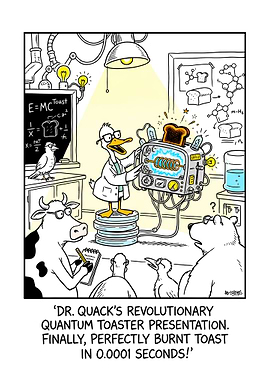 Dr. Quack's Quantum Toaster Presentation