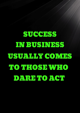 SUCCESS IN BUSINESS USUALLY COMES - Success in business quote