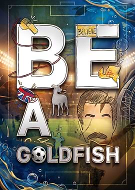 Be a Goldfish