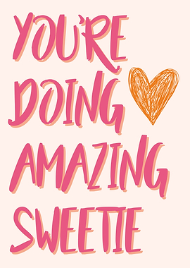 You're Doing Amazing Sweetie Heart