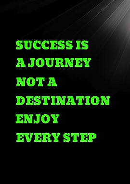 Success is a journey, not a destination