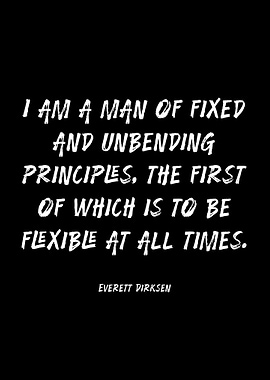 Everett Dirksen Quote on Flexibility
