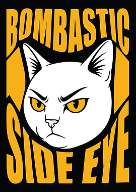 Bombastic Side Eye Cat