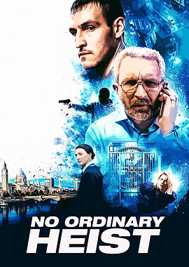 No Ordinary Heist Movie Poster
