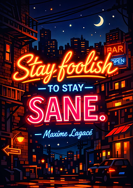Stay Foolish To Stay Sane Neon Sign