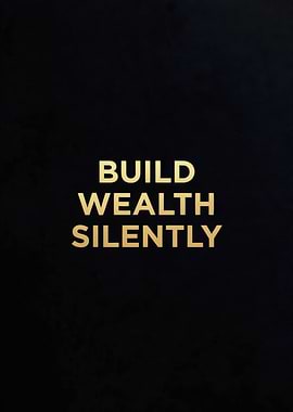 Build Wealth Silently Text Art