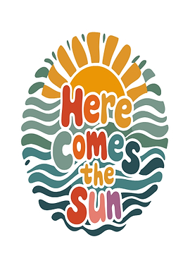 Here Comes the Sun Text Art