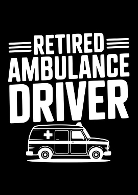 Retired Ambulance Driver Text Art