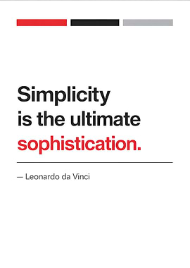 Simplicity is the ultimate sophistication quote