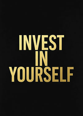 Invest in Yourself Gold Text