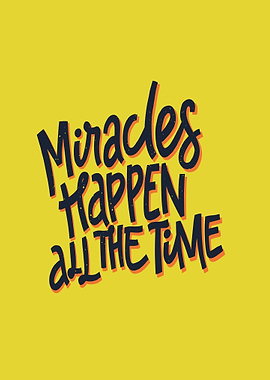 Miracles Happen All The Time Text Art