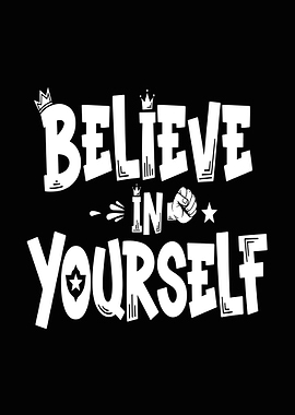 Believe in Yourself Text Art