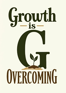 Growth is Overcoming text art