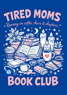Tired Moms Poster, Coffee Books Lover Wall Art, Cozy Reading Mom Life Print