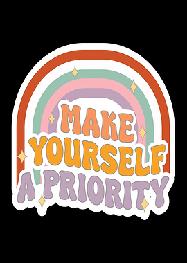 Make Yourself A Priority Rainbow Sticker