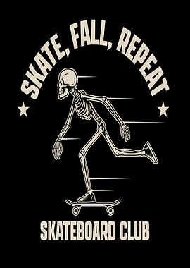 Skate, Fall, Repeat Skeleton Skateboarder