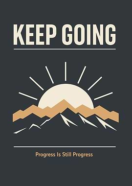 Keep Going Inspirational Mountain Sunrise