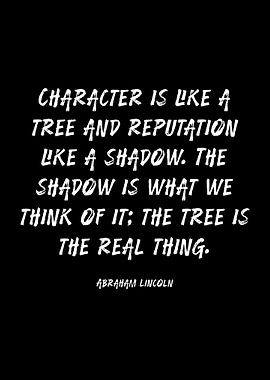 Abraham Lincoln Character Quote