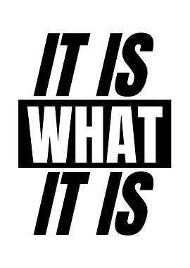 It Is What It Is Text Art