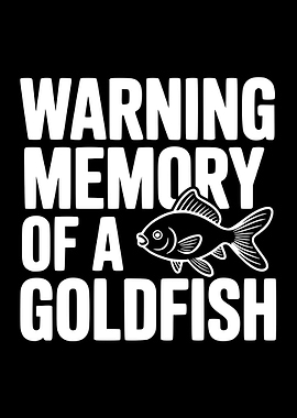 Warning Memory of a Goldfish