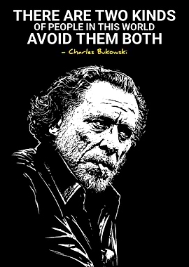 Charles Bukowski Quote Poster