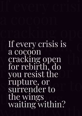 Inspirational about crisis and rebirth