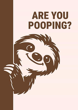Are You Pooping? Funny Peeking Sloth Bathroom Humor